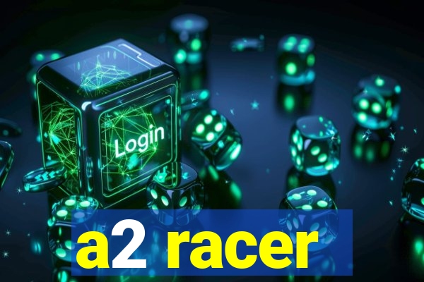 a2 racer - riscando o asfalto assistir